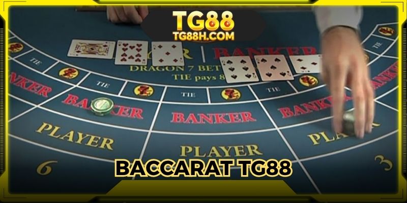 baccarat-tg88-trai-nghiem-casino-dinh-cao-hang-dau