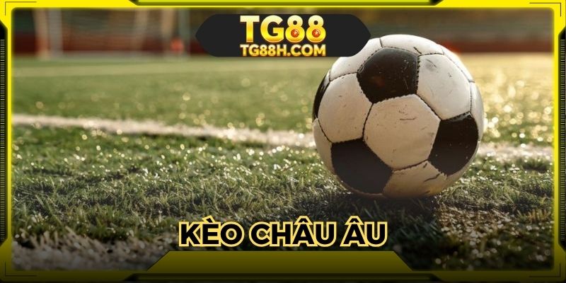 keo-chau-au-hinh-thuc-cuoc-bong-da-hap-dan-top-1